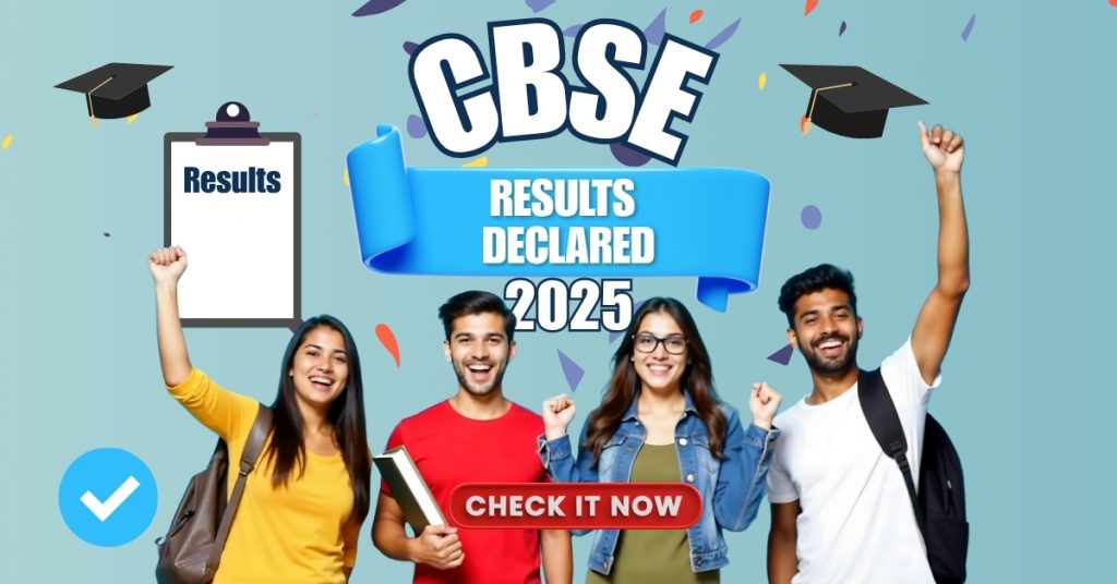 CBSE Class 10th and 12th Results Out | Get Results Link Here